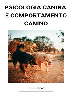 cover image of Psicologia Canina e Comportamento Canino